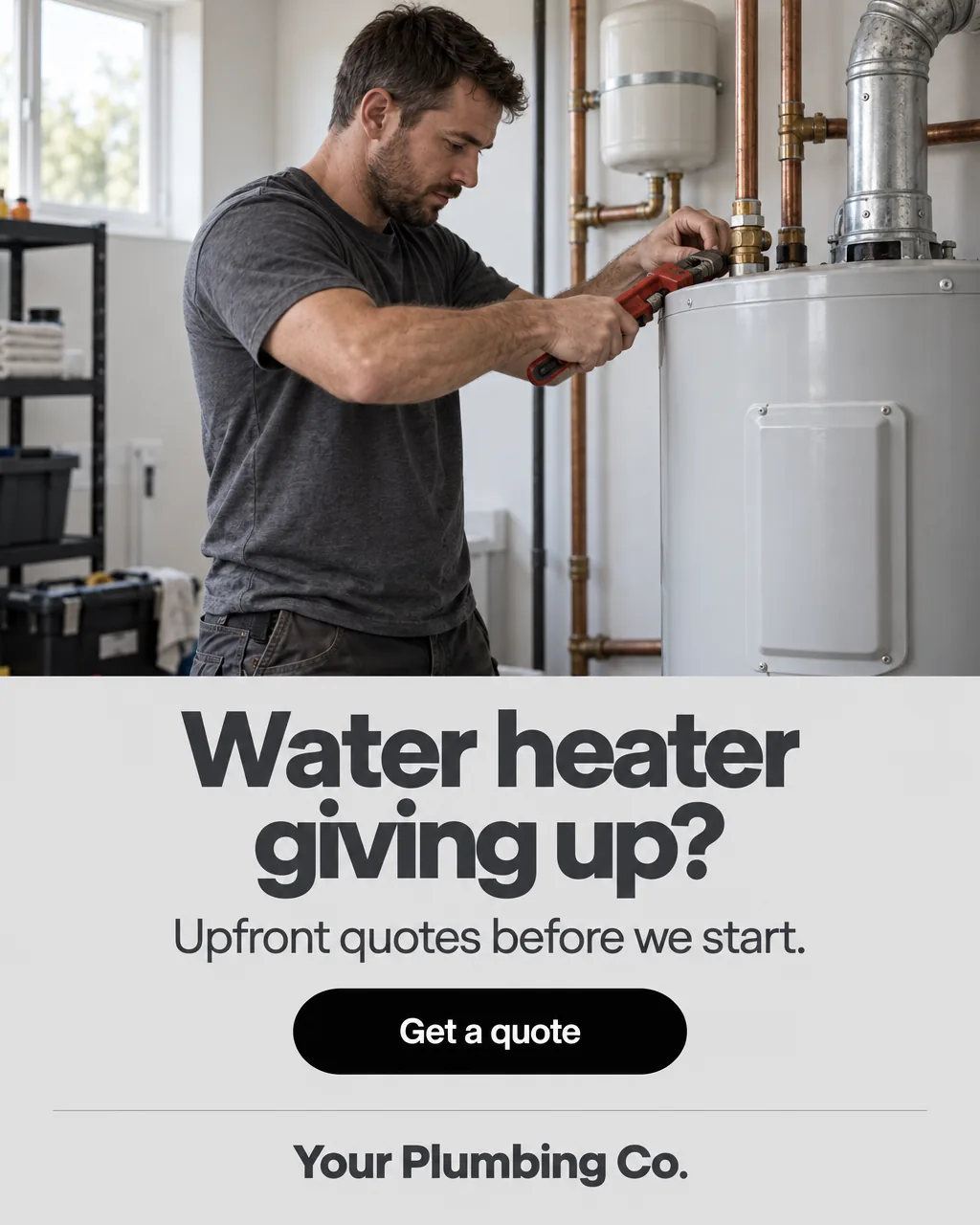 Sample Plumbing ad for a placeholder business ('Your Plumbing Co.'): headline 'Water heater giving up?' over a realistic photo, with a 'Get a quote' button.